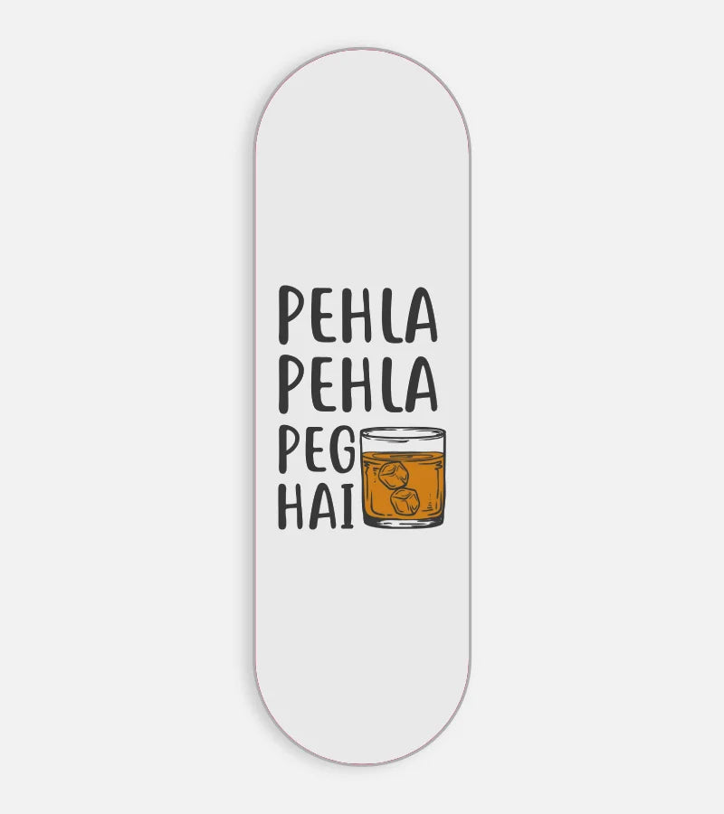 Pehla Pehla Peg Hai Phone Grip Slider