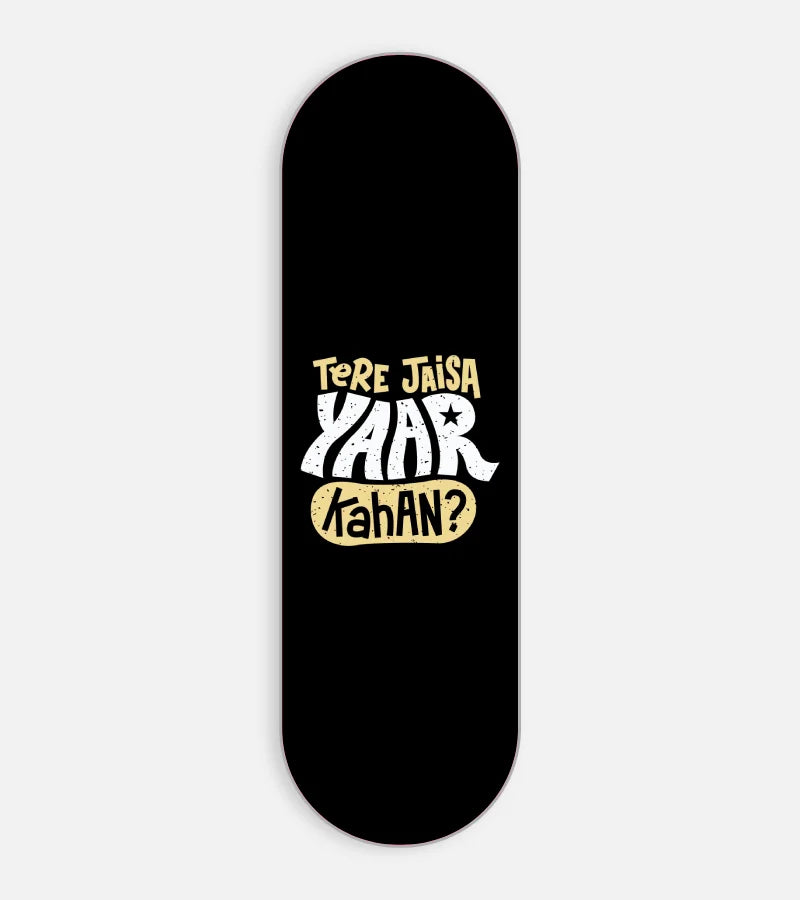 Tere Jaisa Yaar Kaha Phone Grip Slider