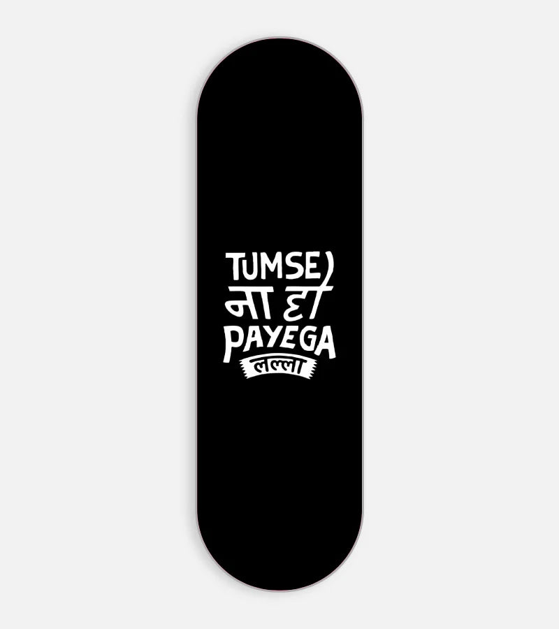 Tumse Na Ho Paayega Phone Grip Slider