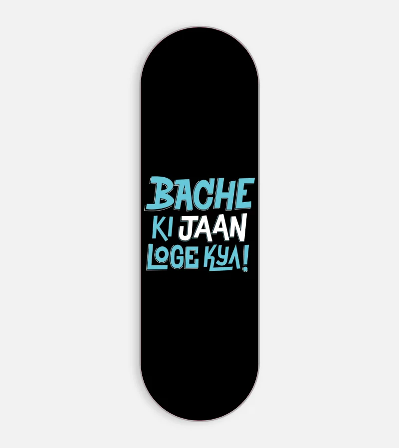 Bache Ki Jan Loge Kya Phone Grip Slyder