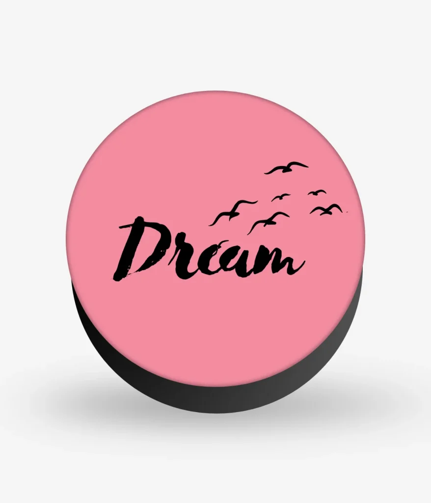 Dream Minimal Wordart Pop Socket