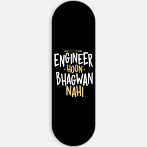 Engineer Hoon Bhagwan Nahi Phone Grip Slyder