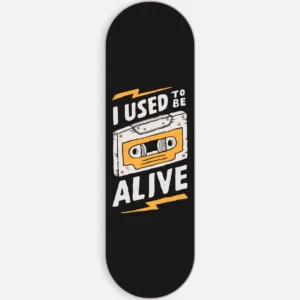 I Used To Be Alive Phone Grip Slyder