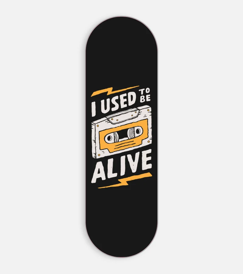 I Used To Be Alive Phone Grip Slyder