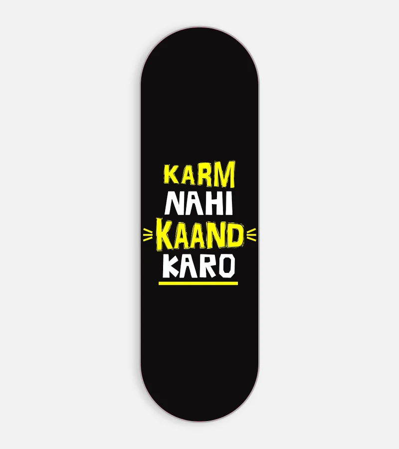 Karm Nhi Kaand Karo Phone Grip Slyder