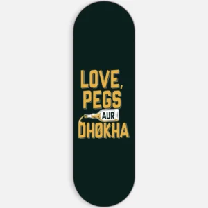 Love Pegs Aur Dhoka Phone Grip Slyder