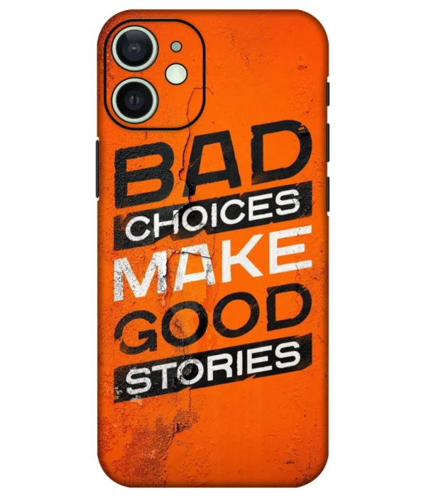 Bad Choices Good Stories Printed Mobile Skin