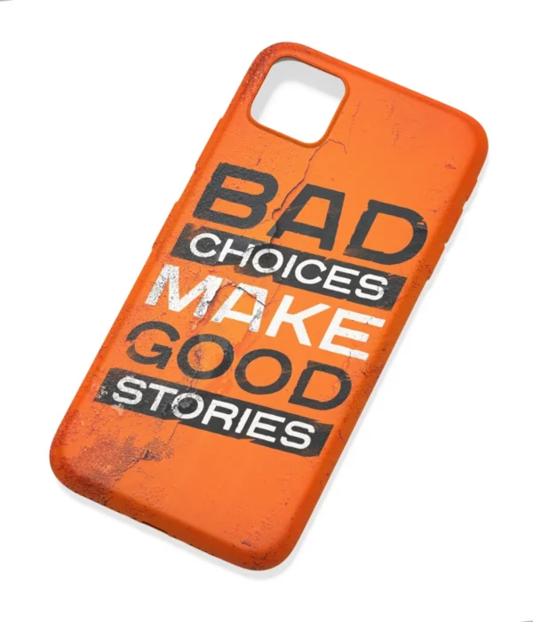 Bad Choices Good Stories Printed Soft Silicone Back Cover