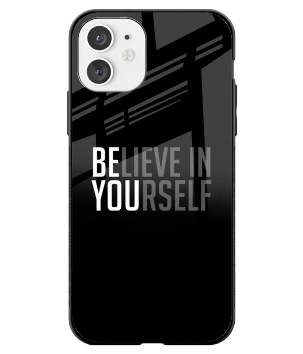 Belive In Yourself Printed Glass Case