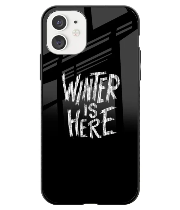 Winter Is Here Printed Glass Case
