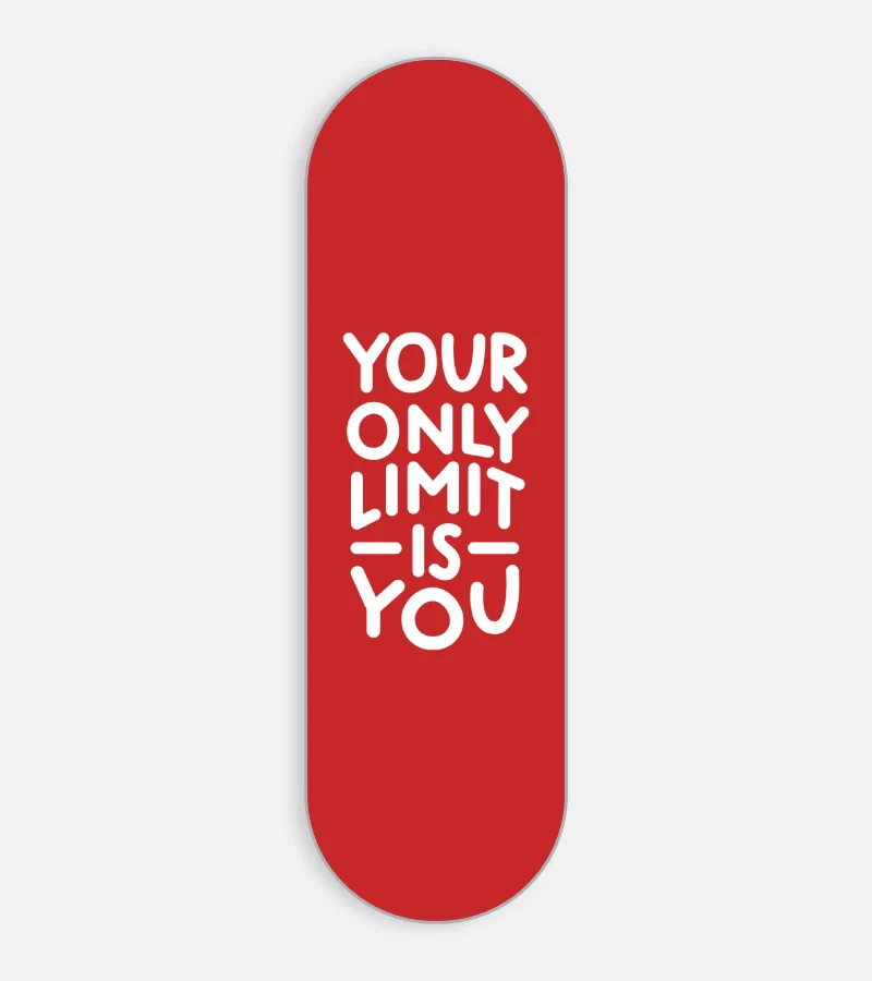 Your Only Limit Is You Phone Grip Slyder