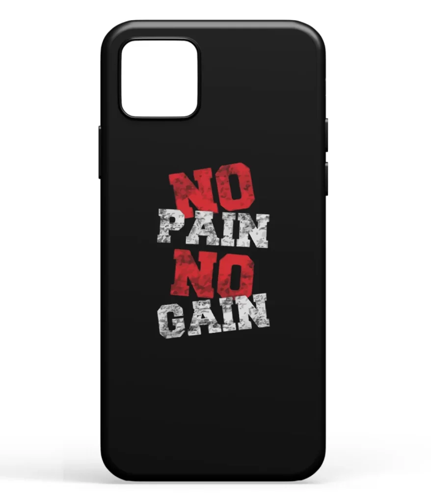 No Pain No Gain Printed Soft Silicone Back Cover
