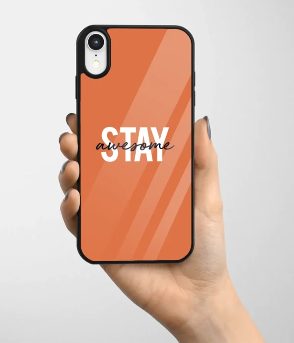 Stay Awesome Printed Glass Case