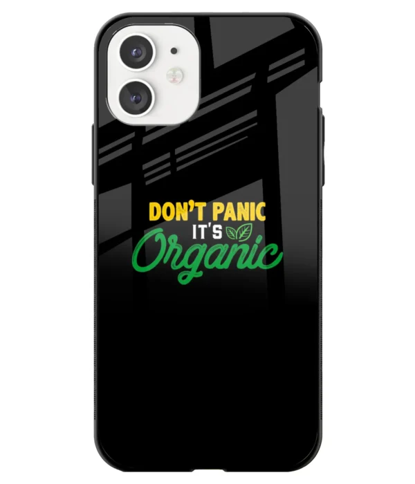 Dont Panic Its Organic Printed Glass Case