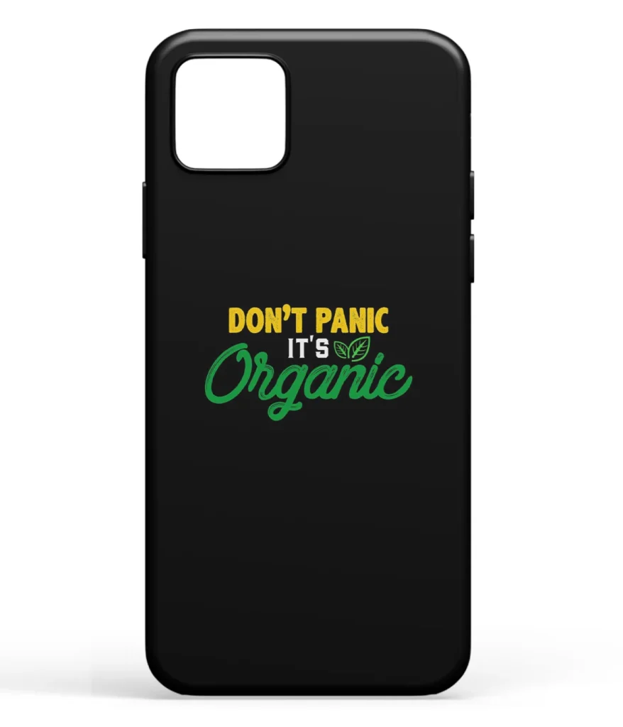 Dont Panic Its Organic Printed Soft Silicone Back Cover