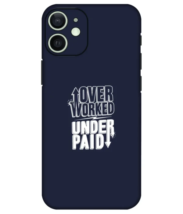 Over Worked Under Paid Printed Mobile Skin