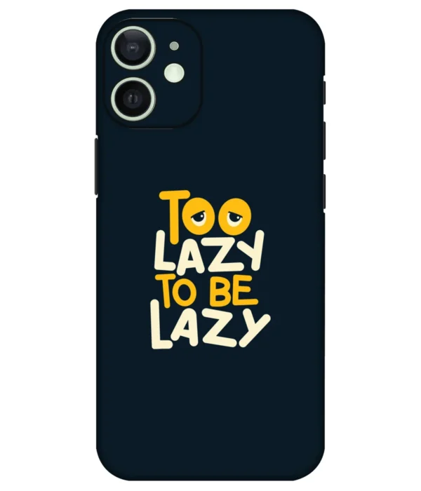 Too Lazy Printed Mobile Skin