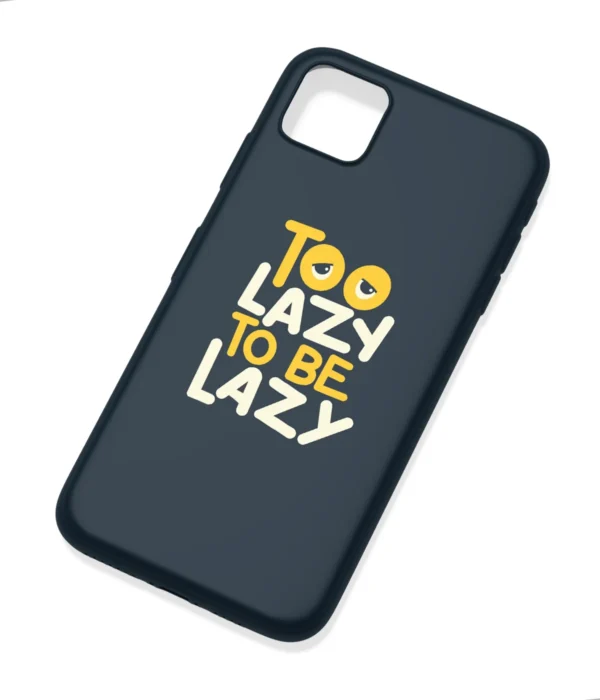 Too Lazy Printed Soft Silicone Back Cover