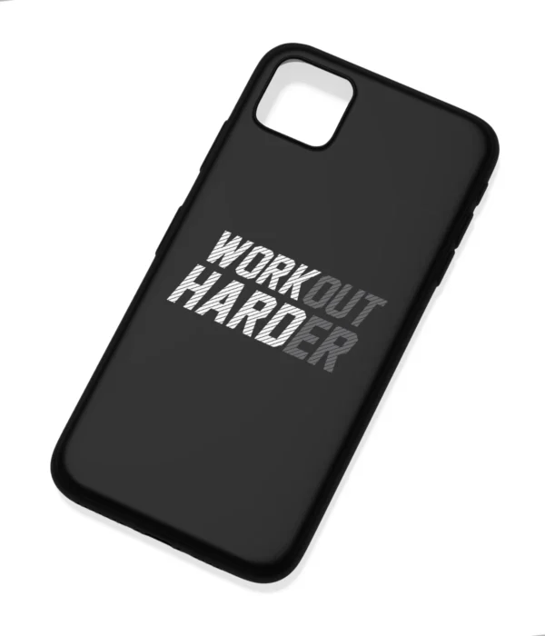 Workout Harder Printed Soft Silicone Back Cover